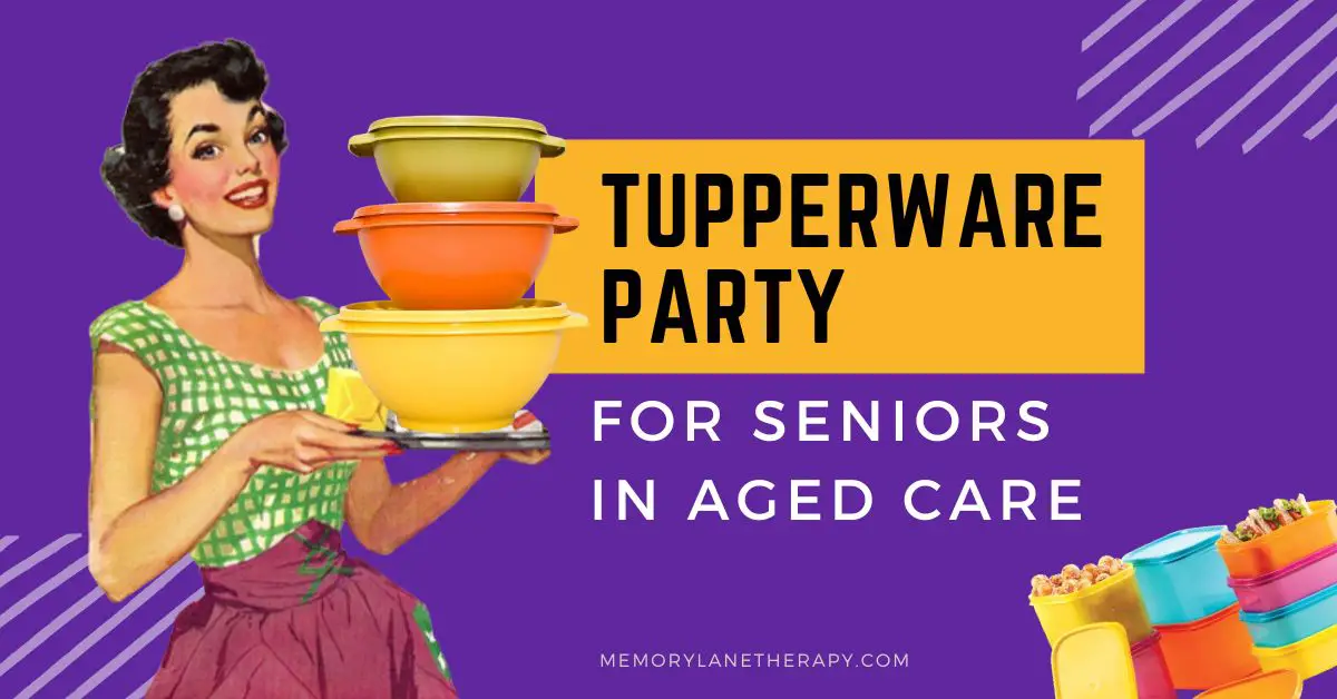 ventilation At håndtere Svin Tupperware Party | Activity for Seniors in Aged Care