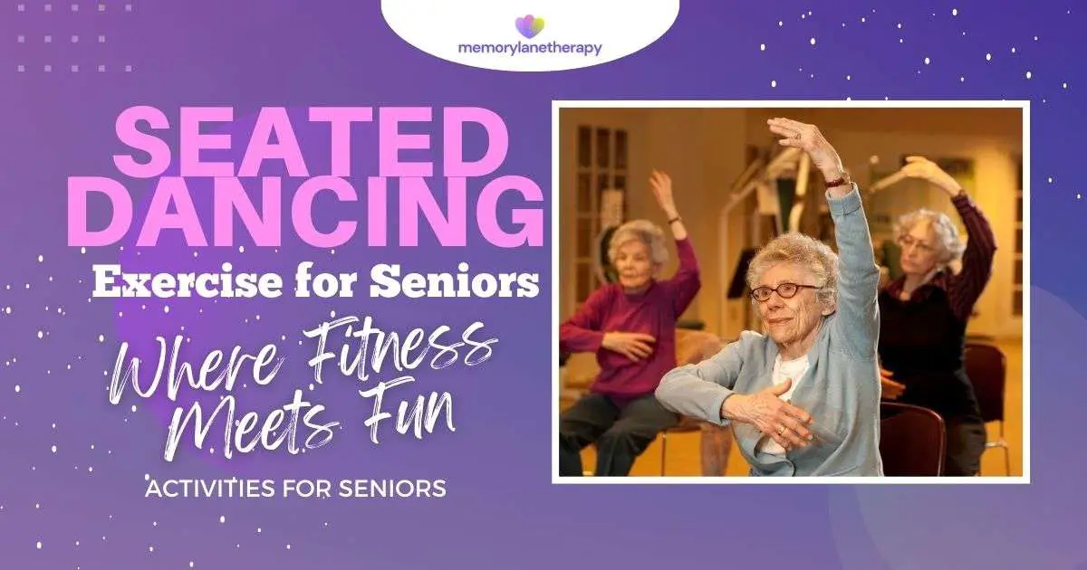 Seated Dancing Exercise for Seniors: Where Fitness Meets Fun - Memory ...